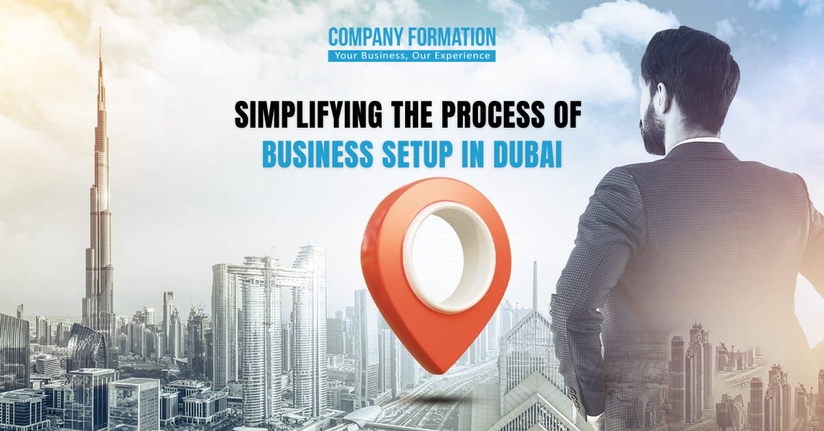 Simplifying the Process of Business Setup in Dubai
